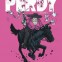 Perdy tome 1 : Fleurs, sexe, braquages